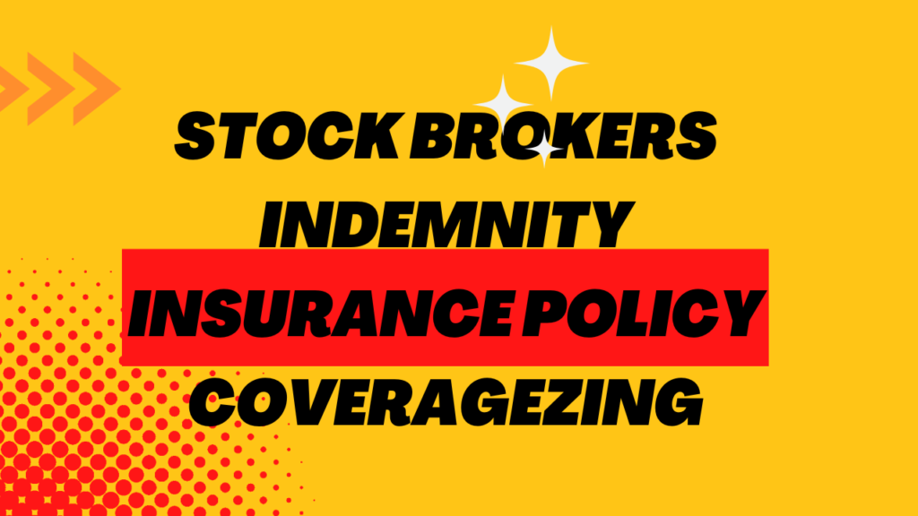 stock brokers indemnity insurance policy coverage